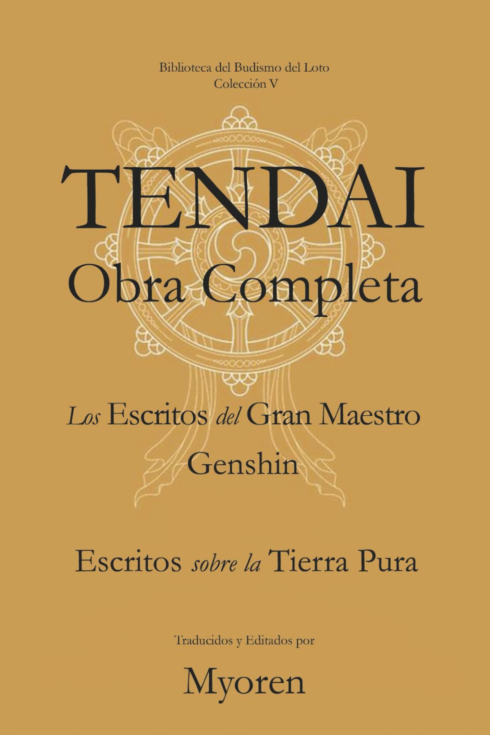TENDAI Obras Completas: Los Escritos del Gran Maestro Genshin – Escritos sobre la Tierra Pura