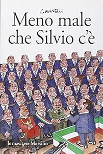 Meno male che Silvio c'è