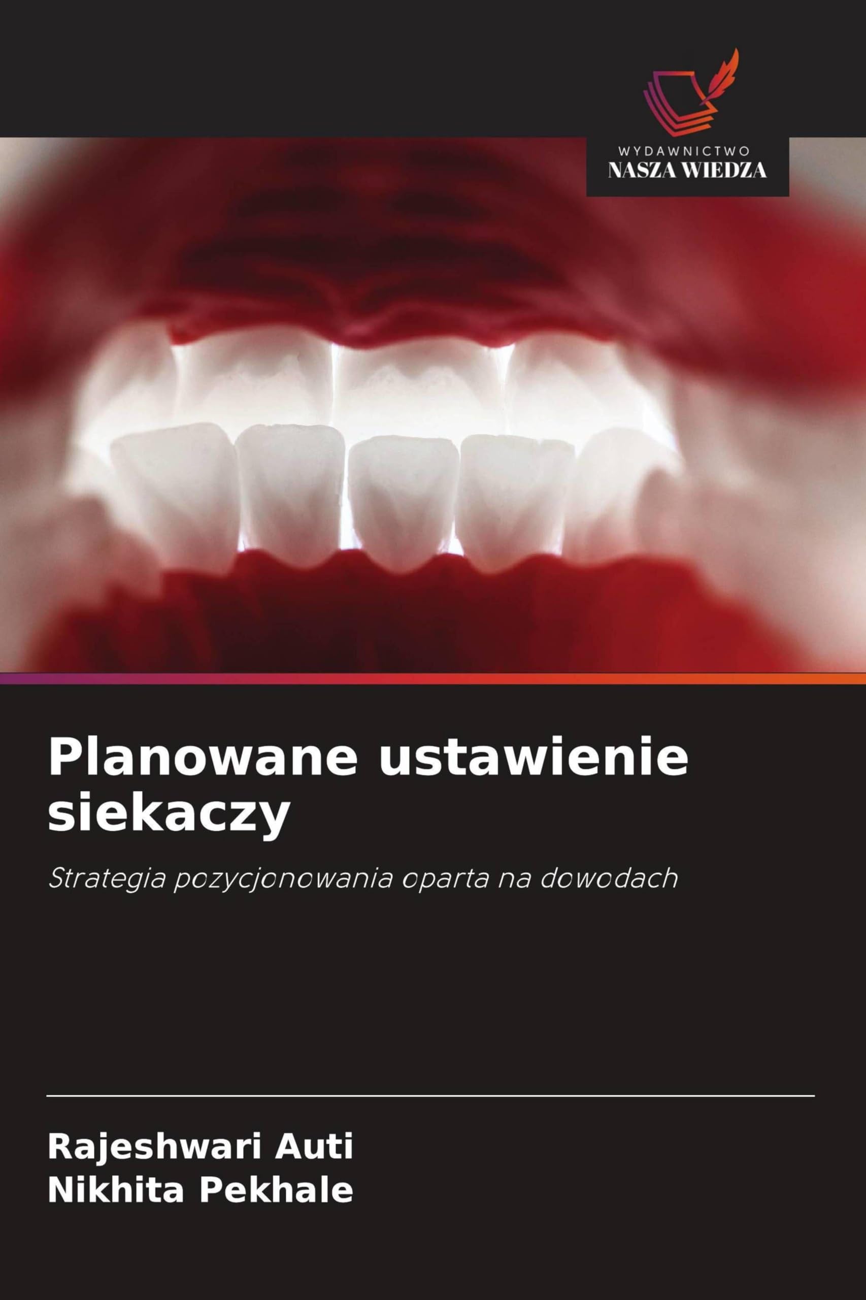 Planowane ustawienie siekaczy: Strategia pozycjonowania oparta na dowodach