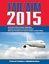 Comprehensive FAR/AIM 2015 Edition: Regulations and Information Manual