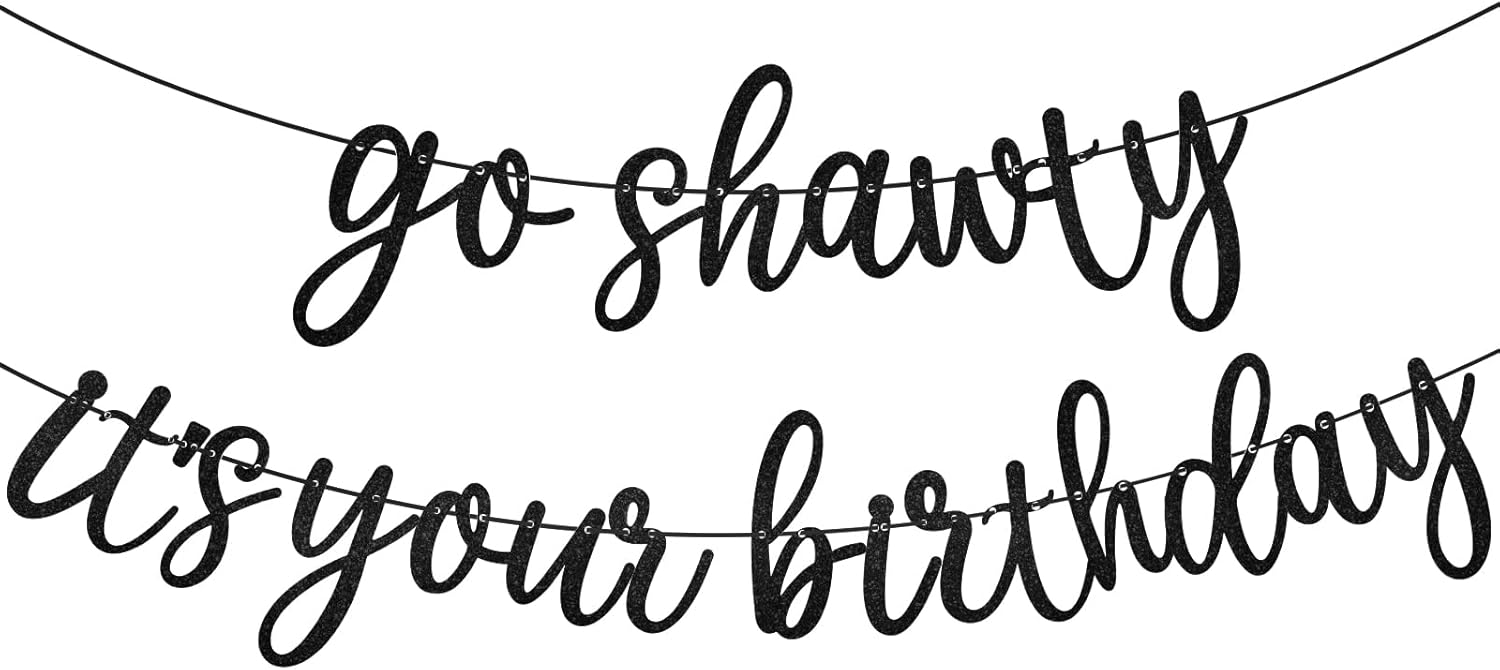 Pre-strung Go Shawty It's Your Birthday Banner for Women Hip Hop Theme Glitter Happy Birthday Banner Rap Theme Happy Birthday Sign for birthday Party Decorations Supplies (Black)