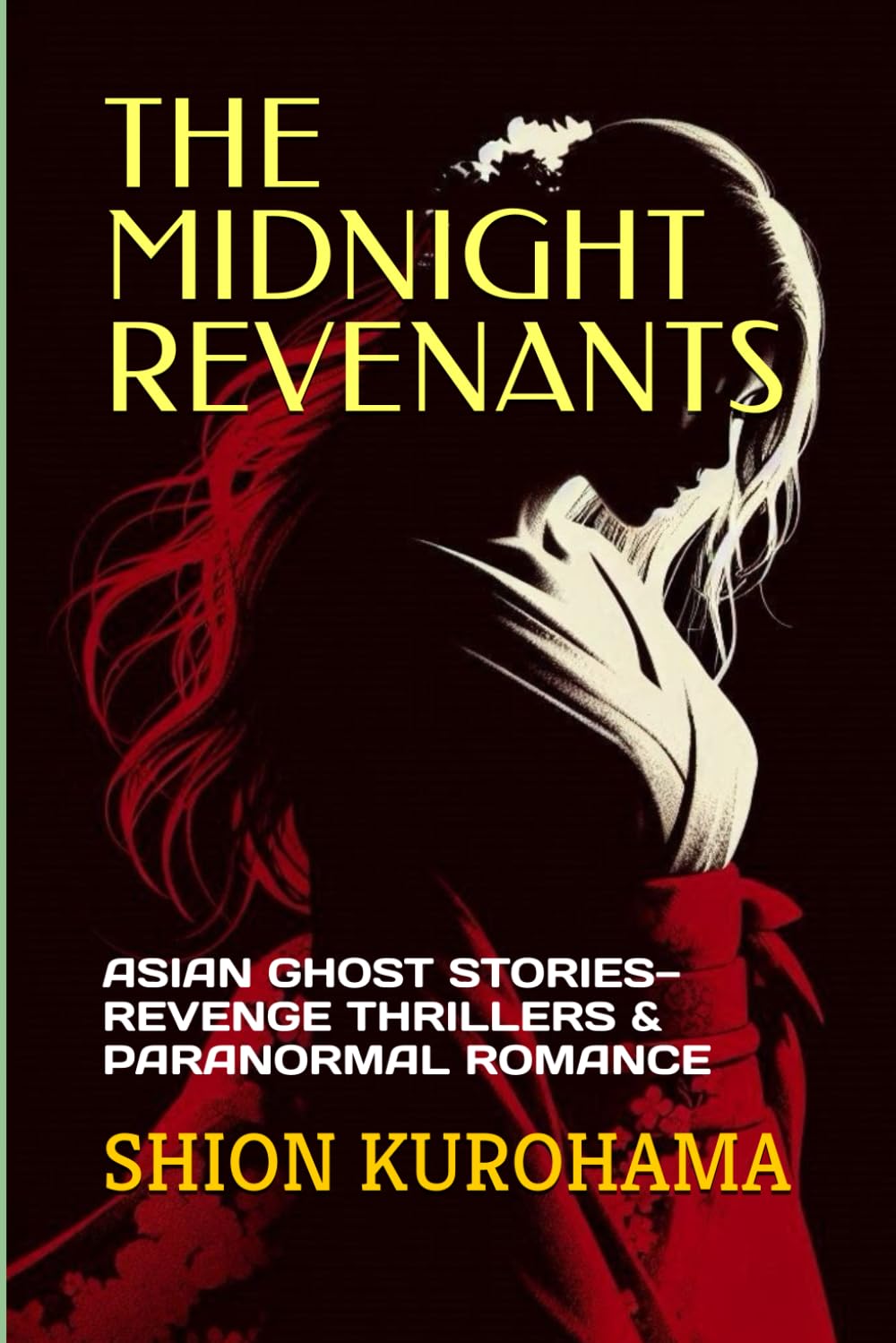 THE MIDNIGHT REVENANTS: ASIAN GHOST STORIES—REVENGE THRILLERS & PARANORMAL ROMANCE