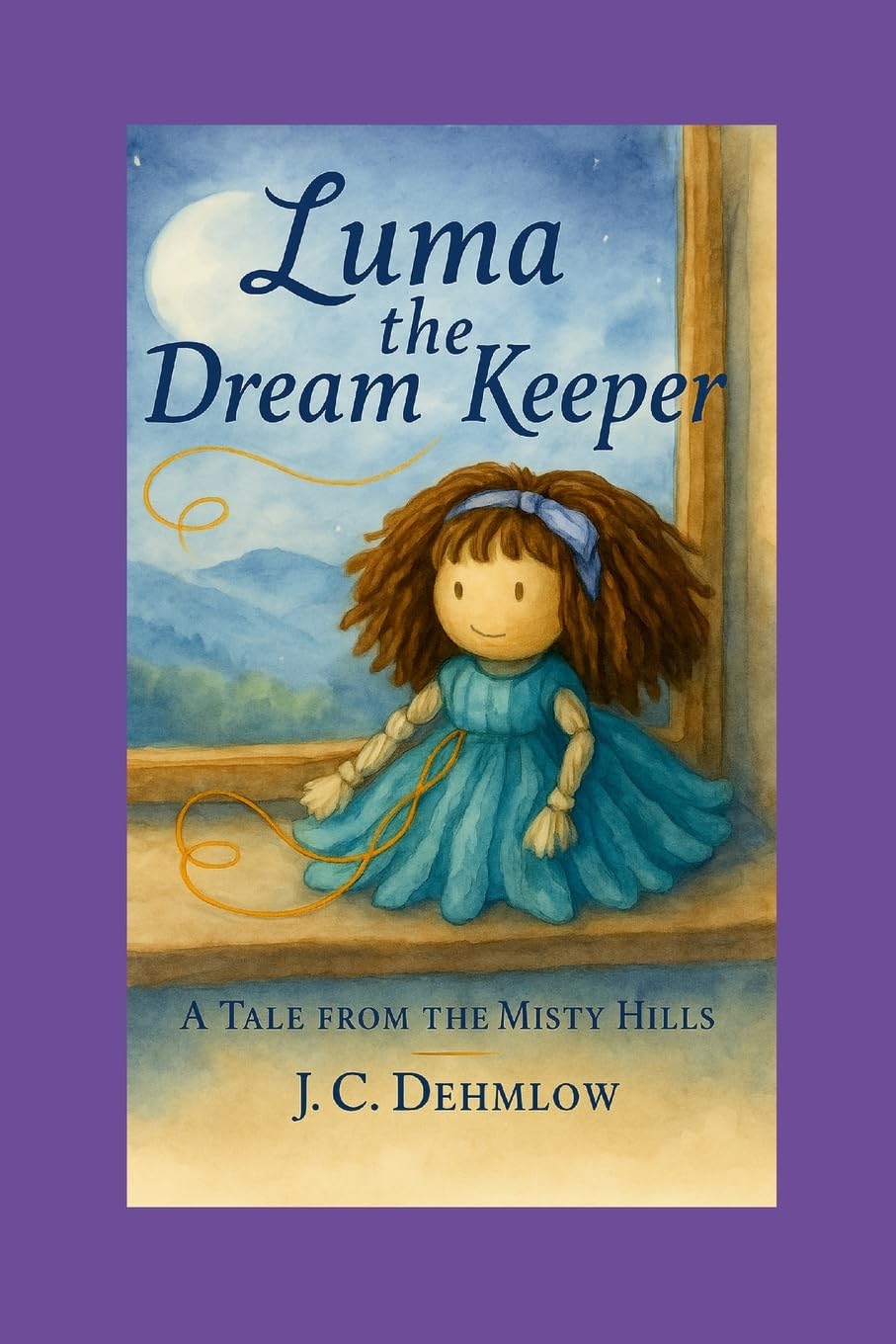 Luma the Dream Keeper: A Tale from the Misty Hills