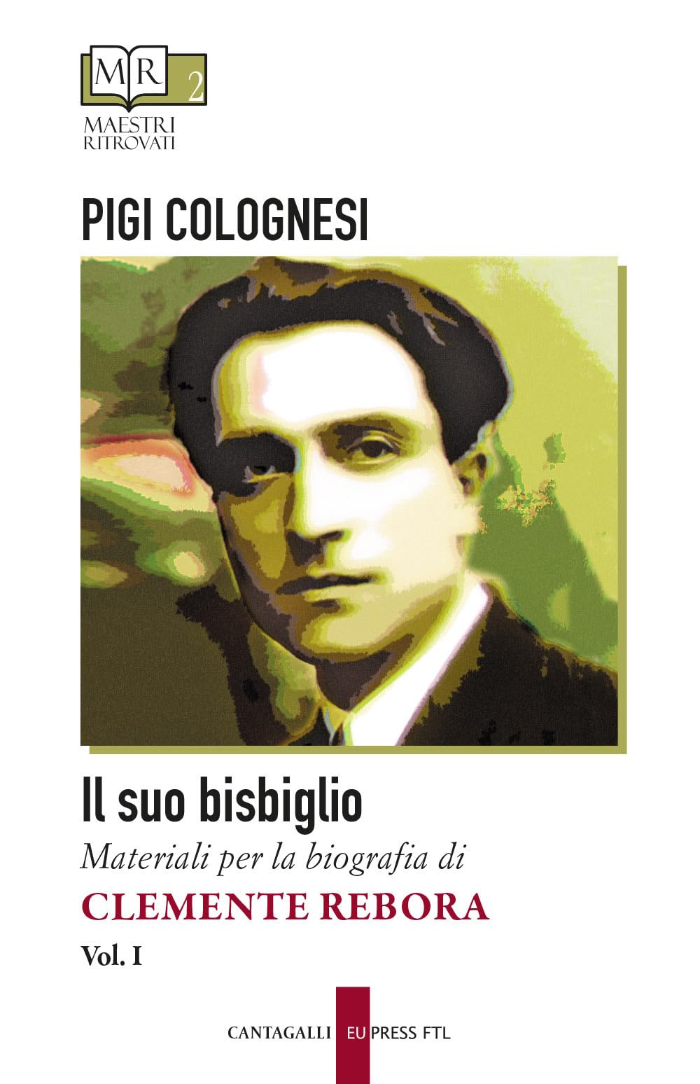Il Suo Bisbiglio. Materiali Per La Biografia Di Clemente Rebora (Vol. 1) - 4
