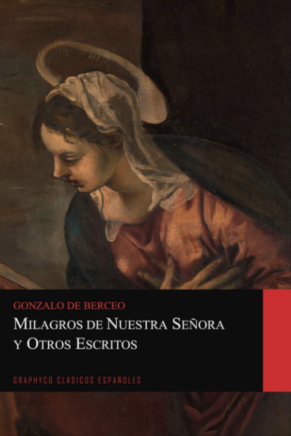 Milagros de Nuestra Señora y Otros Escritos (Graphyco Clásicos Españoles)