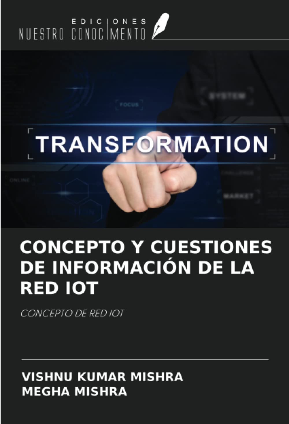 CONCEPTO Y CUESTIONES DE INFORMACIÓN DE LA RED IOT: CONCEPTO DE RED IOT