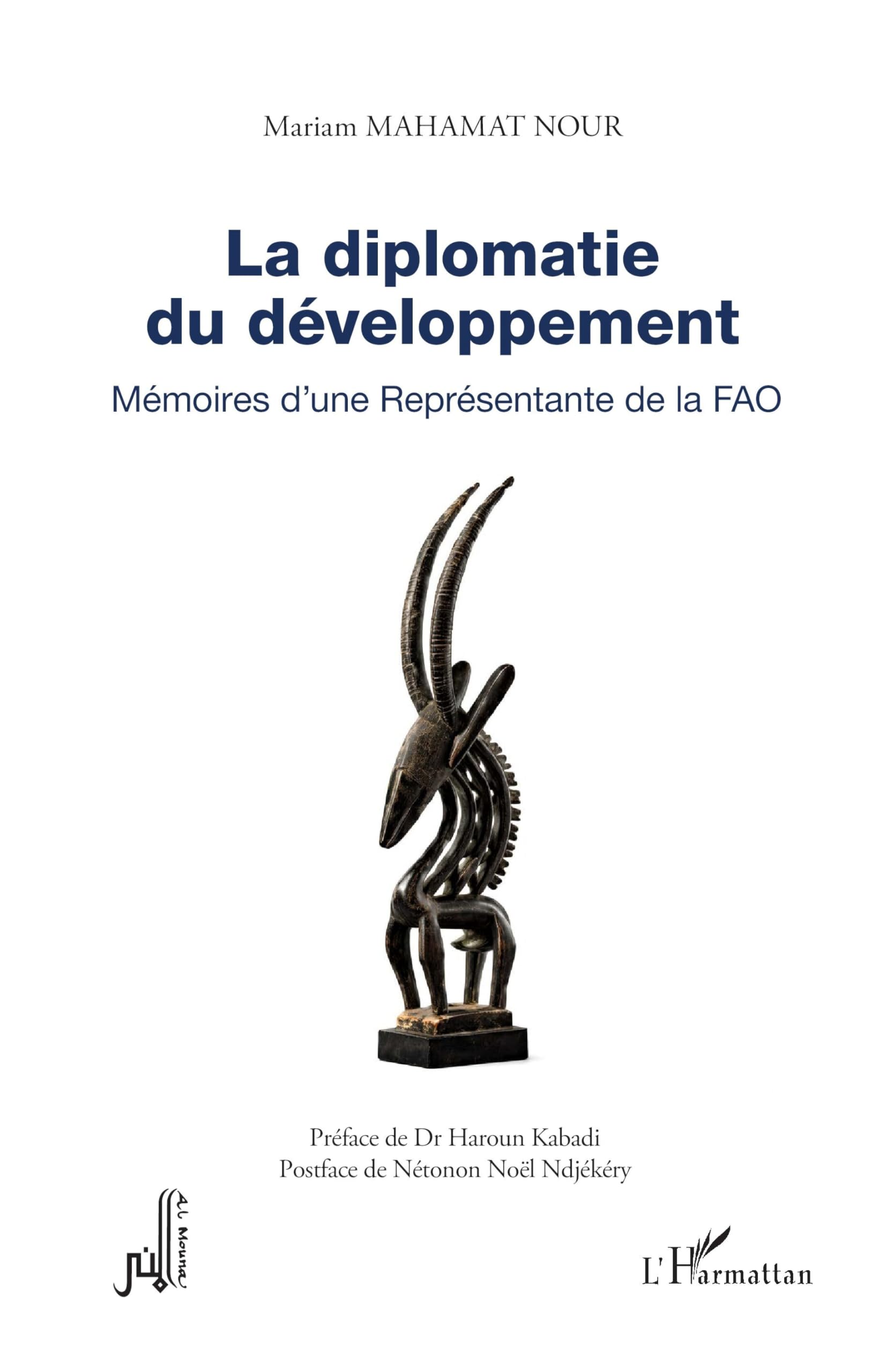 La diplomatie du développement: Mémoires d’une Représentante de la FAO (Al-Mouna)