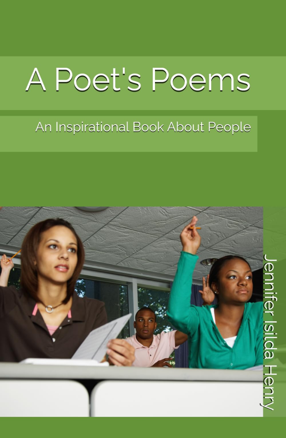 A Poet's Poems: An Inspirational Book About People