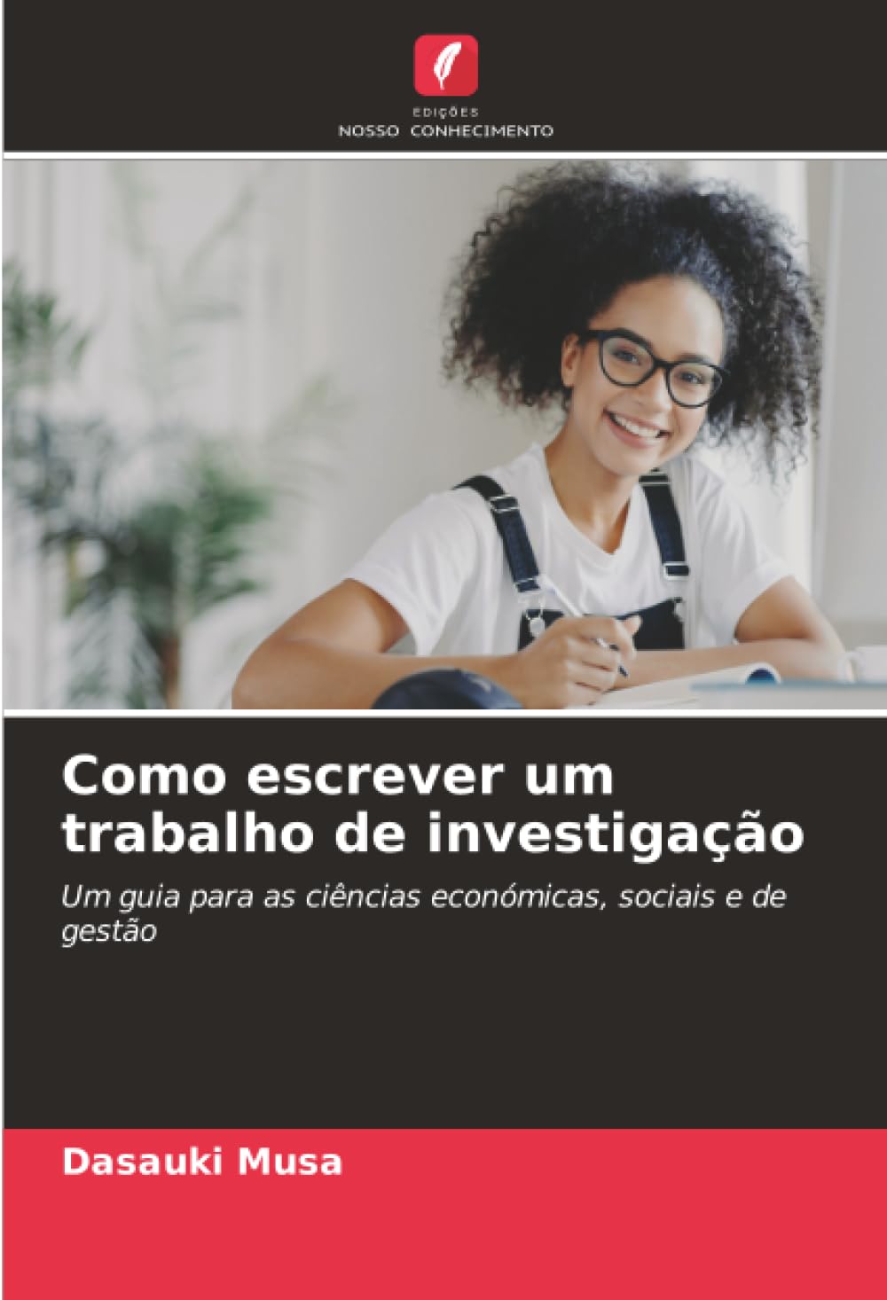 Como escrever um trabalho de investigação: Um guia para as ciências económicas, sociais e de gestão