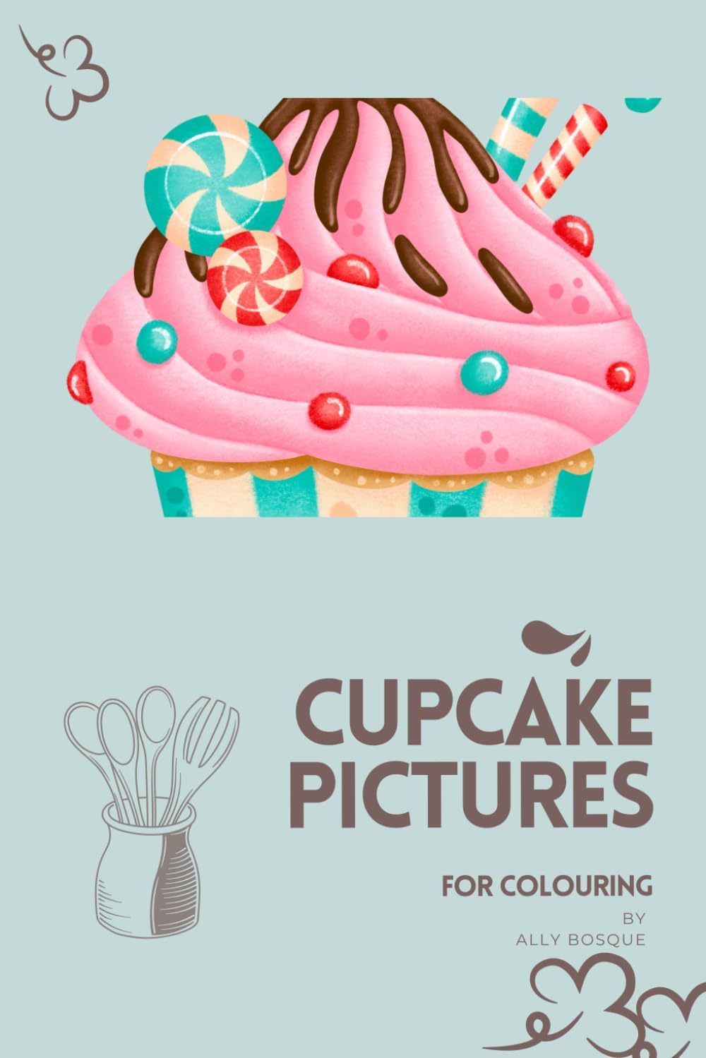 CUPCAKE PICTURES FOR COLOURING: ColouringBook for Children (SWEET COLOURING BOOKS)