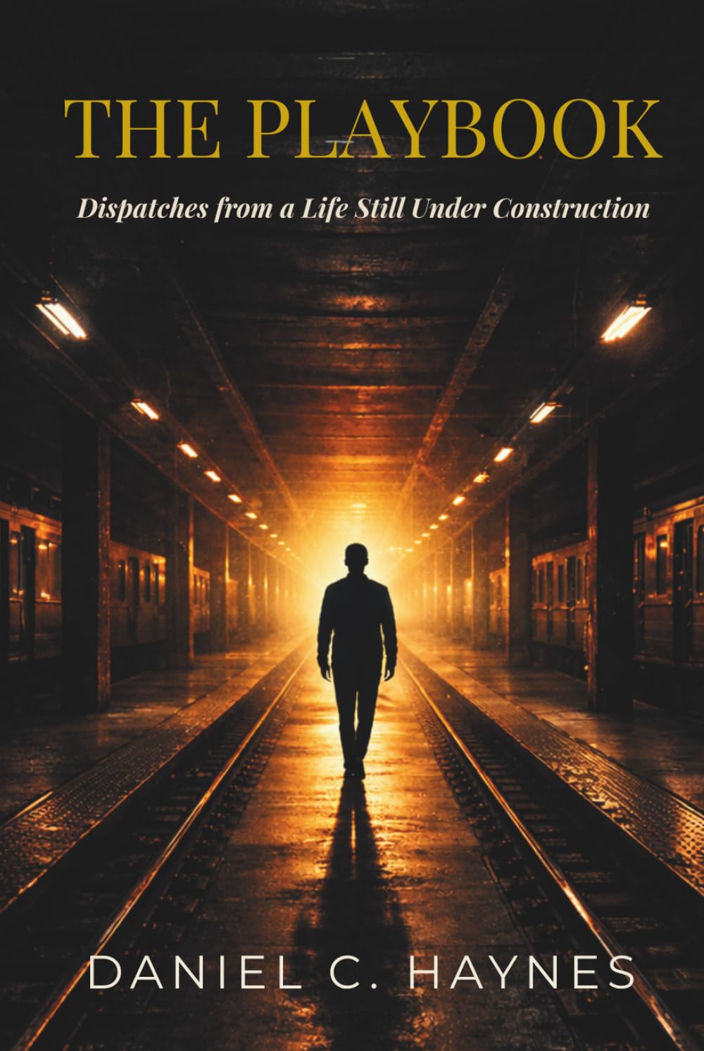 THE PLAYBOOK: Dispatches From a Life Still Under Construction