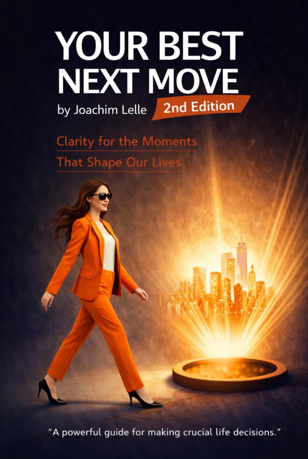 Your Best Next Move: Clarity for the Moments That Shape Our Lives (Self-Improvement & Mental Fitness)