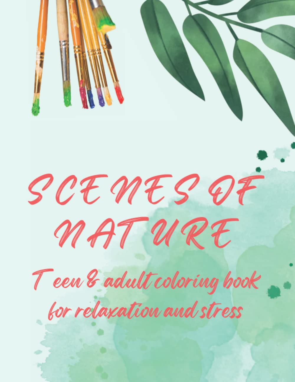 20 Scenes of Nature: Teen & adult coloring book for relaxation and stress