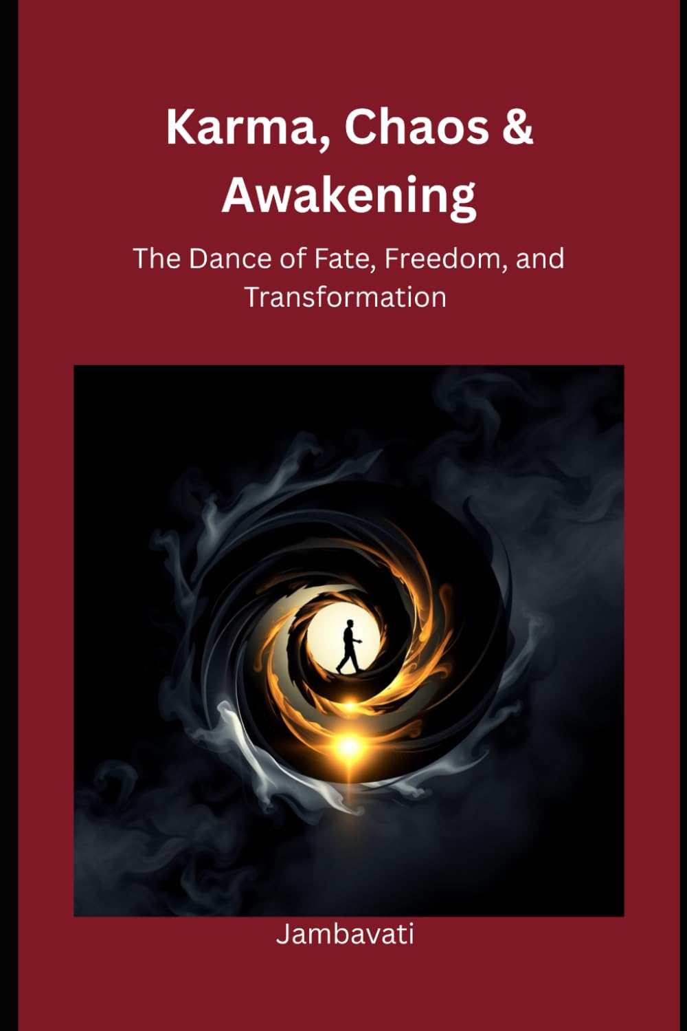 Karma, Chaos & Awakening: The Dance of Fate, Freedom, and Transformation