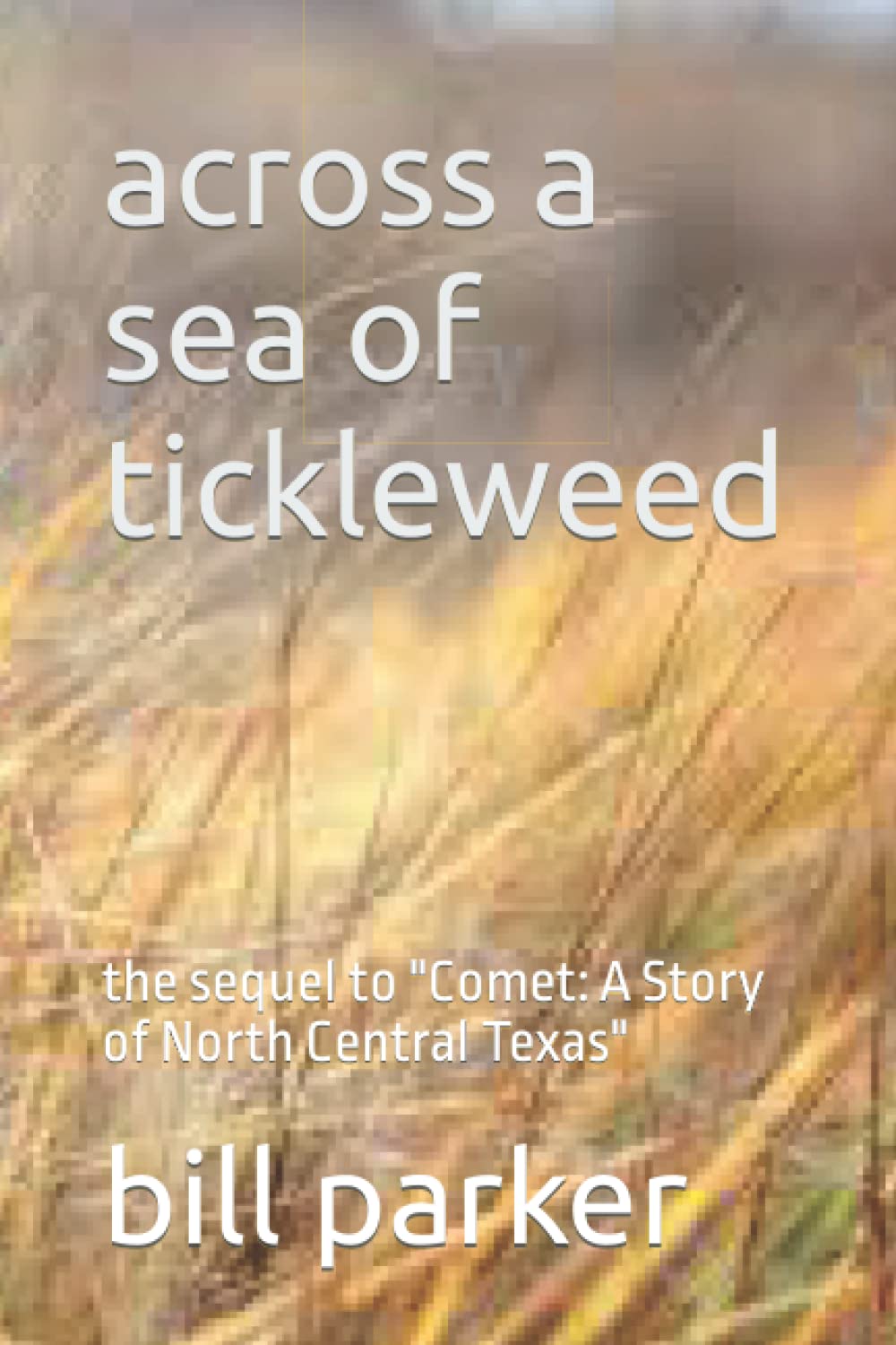 across a sea of tickleweed
