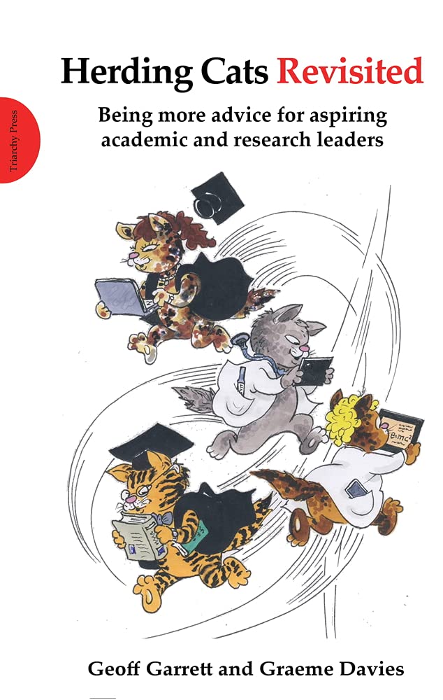 Herding Cats Revisited: Being more advice for aspiring academic and research leaders