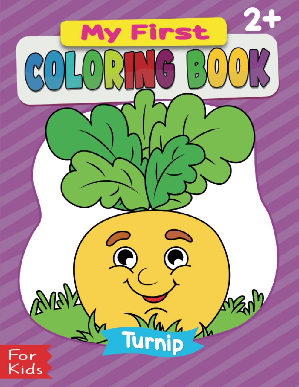 My First Coloring Book for kids: Vegetables Coloring Book for kids Ages 2 and up, Cute and Easy to Color Designs with Turnip, Carrot, Onion, pumpkin, cucumber, Potato and more.