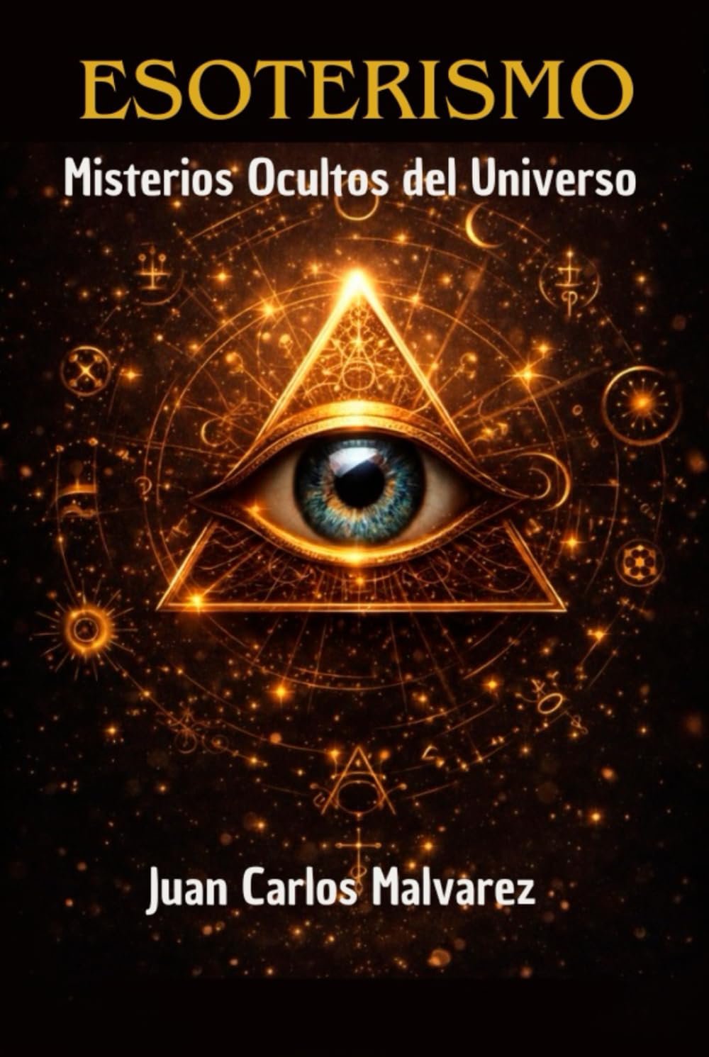 ESOTERISMO: Misterios Ocultos del Universo