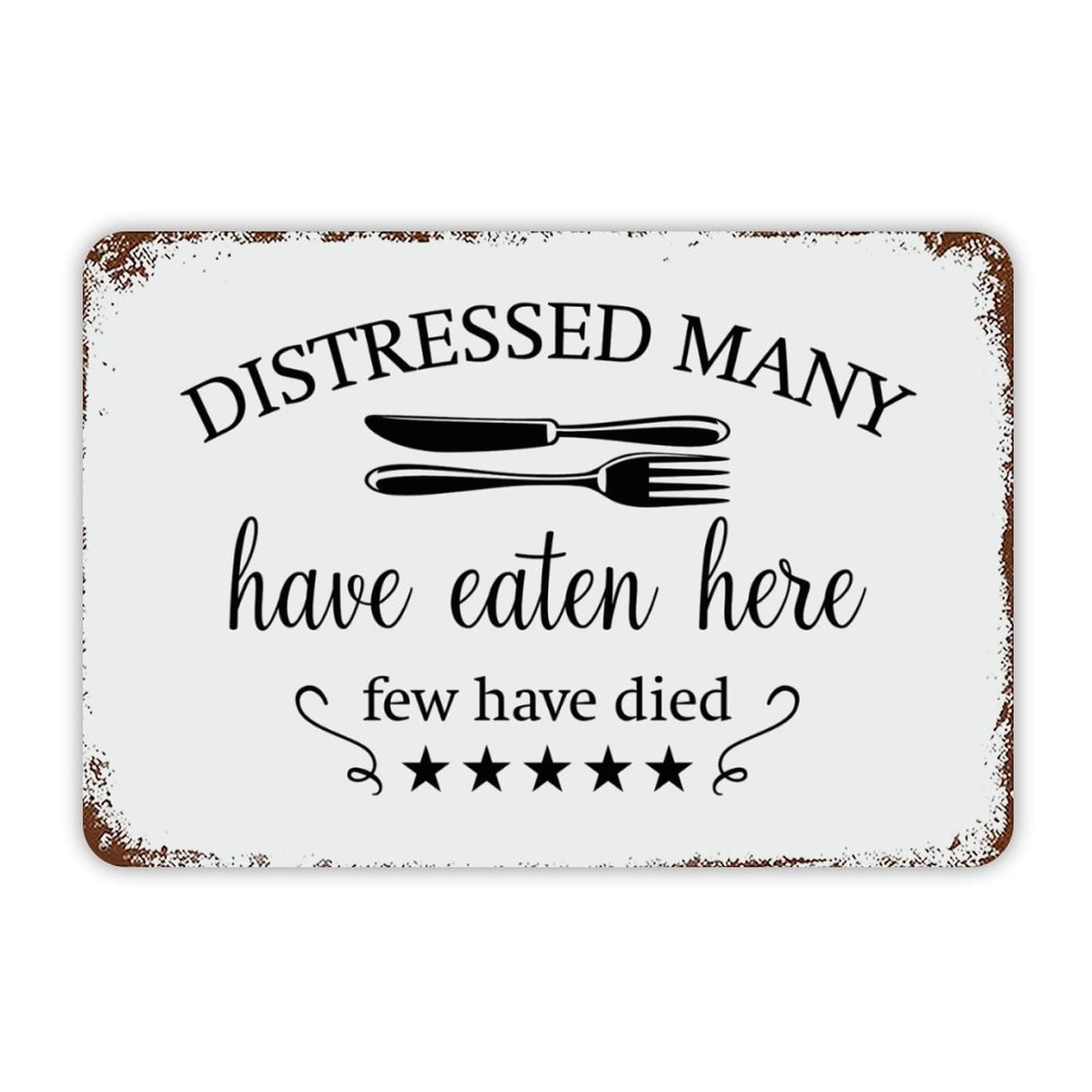 ENEDNATE Rustic Aluminum Sign Distressed Many Have Eaten Here Few Have Died Tin Metal Sign Retro Home Kitchen Room Wall Door Hanger Decor Sign 12x8 inch