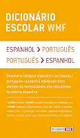 Dicionário escolar WMF - Espanhol-Português / Português-Espanhol: Espanhol-Português / Português-Espanhol