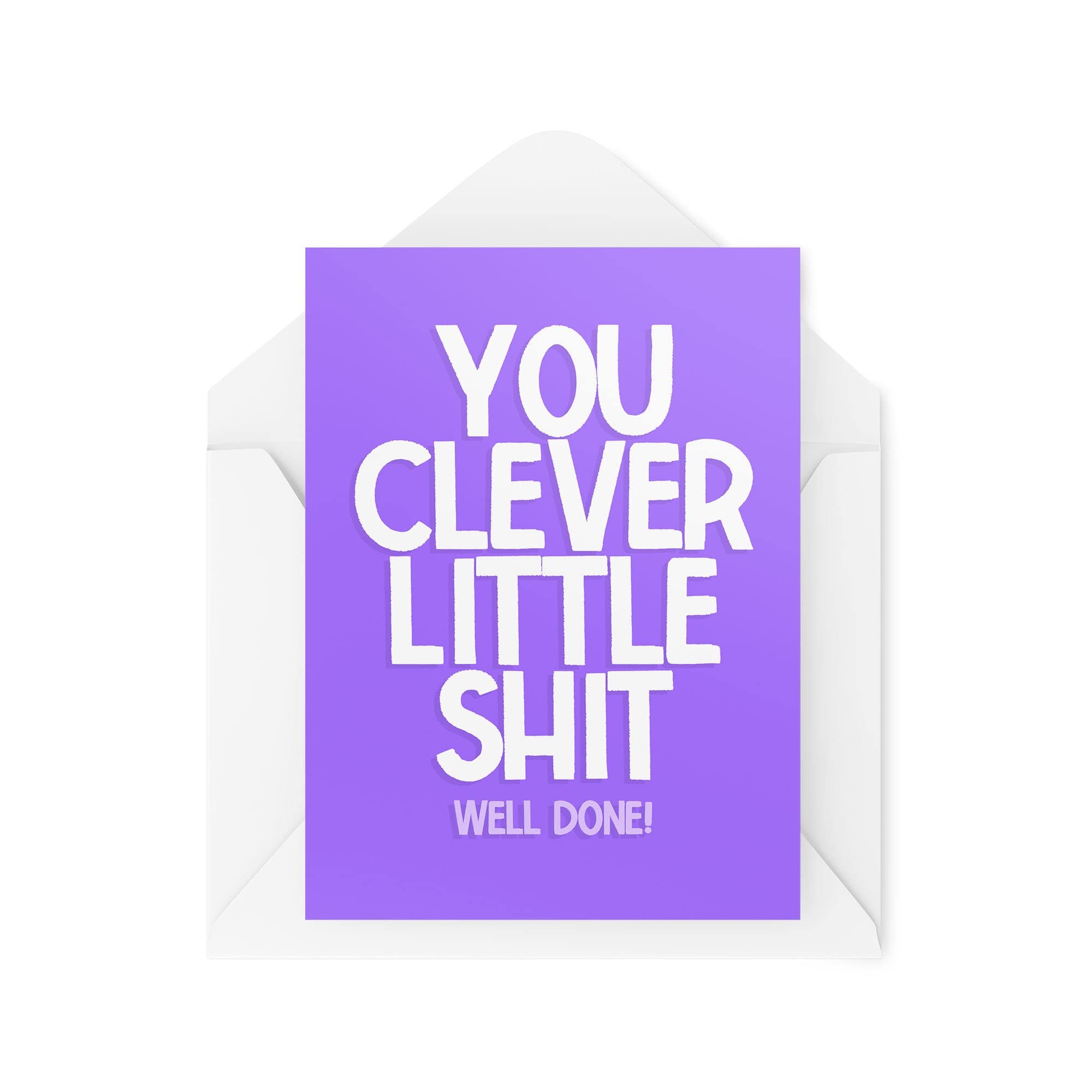 Funny Graduation Cards | You Clever Little Sh*t Card | Banter New Job Passed Your Test Joke Well Done Gift Exams Driving Test | CBH967