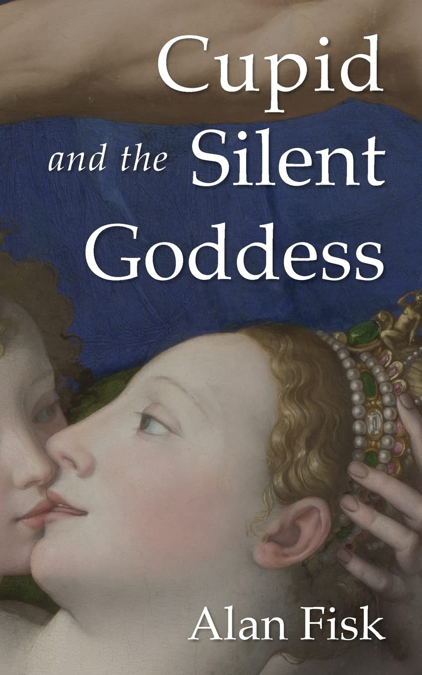 Cupid and the Silent Goddess: An Italian historical love story set in Renaissance Florence