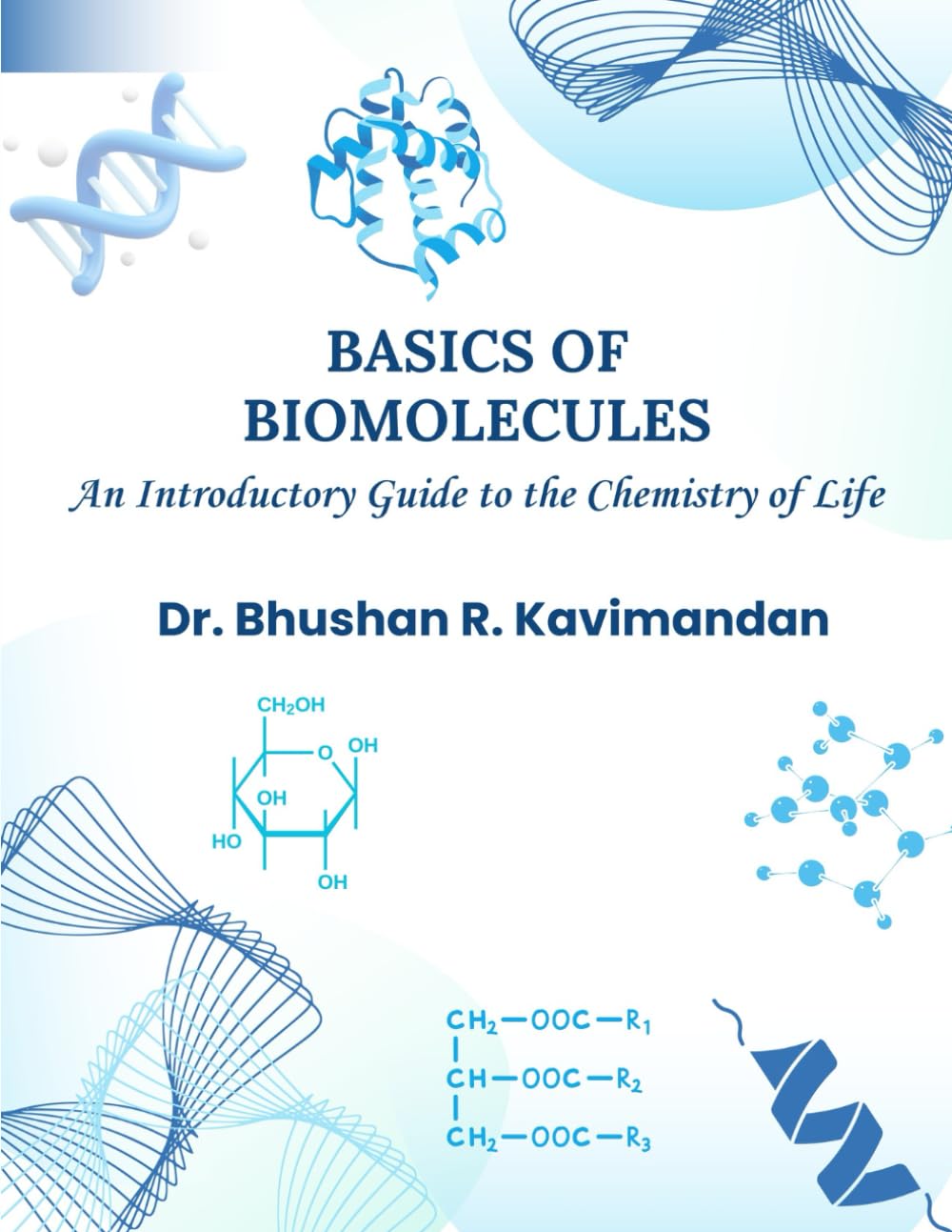 Basics of Biomolecules: An Introductory Guide to the Chemistry of Life