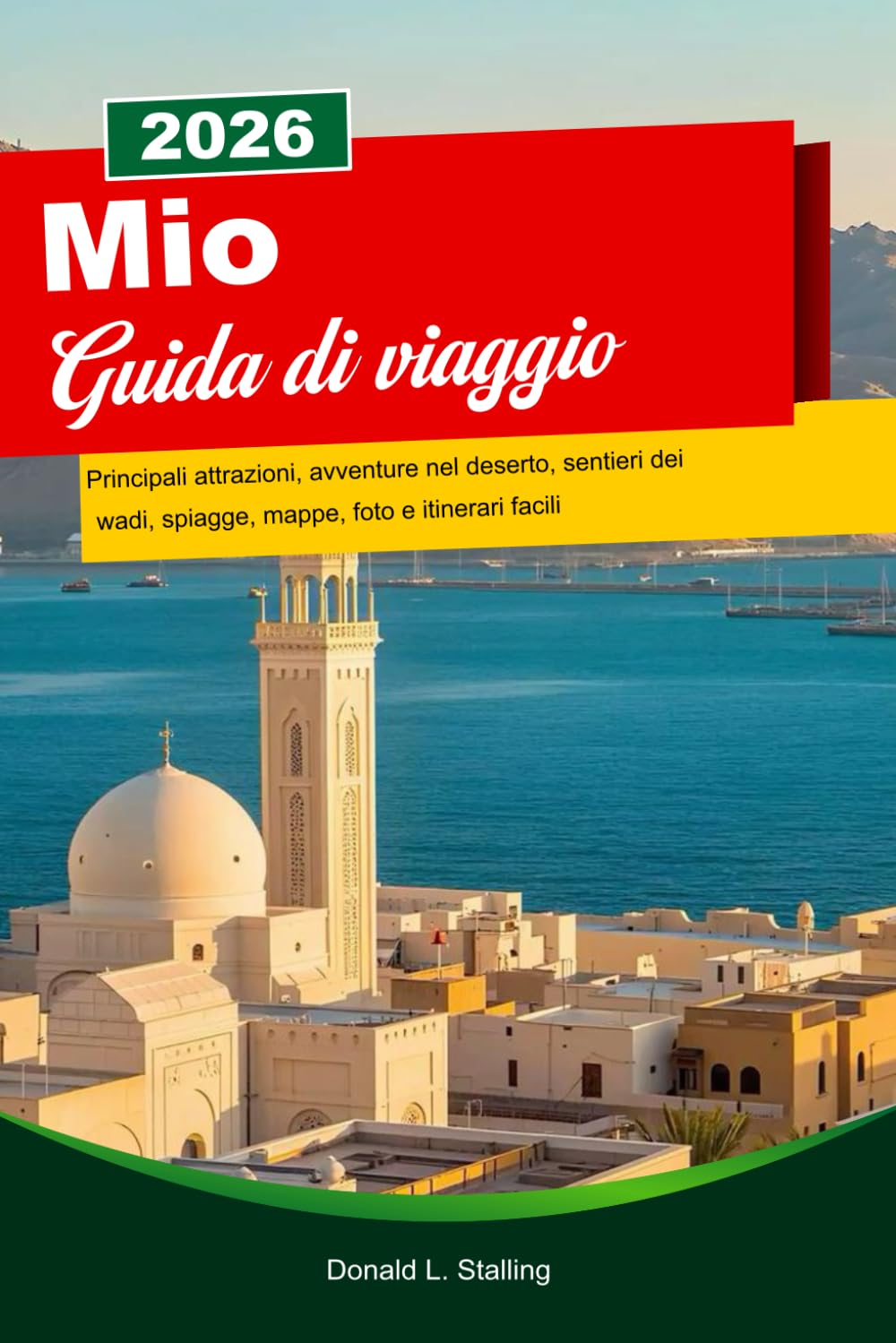 MIO Guida di viaggio 2026: Principali attrazioni, avventure nel deserto, sentieri dei wadi, spiagge, mappe, foto e itinerari facili.