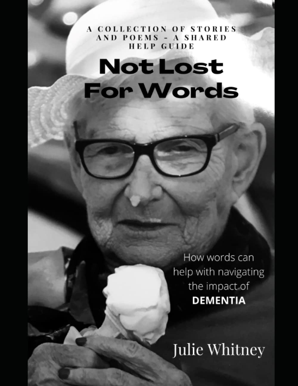 Not Lost For Words: How Words Can Help To Destigmatise Dementia