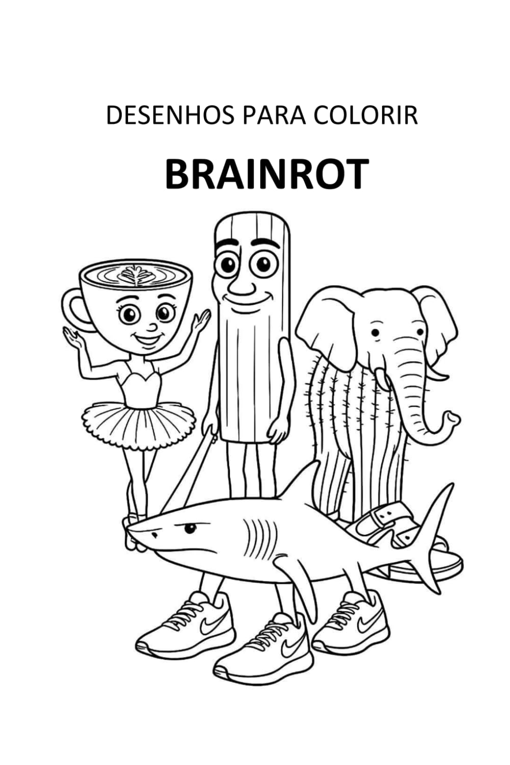 BRAINROT | DESENHOS PARA COLORIR: Livro de memes engraçados e surreais da internet.