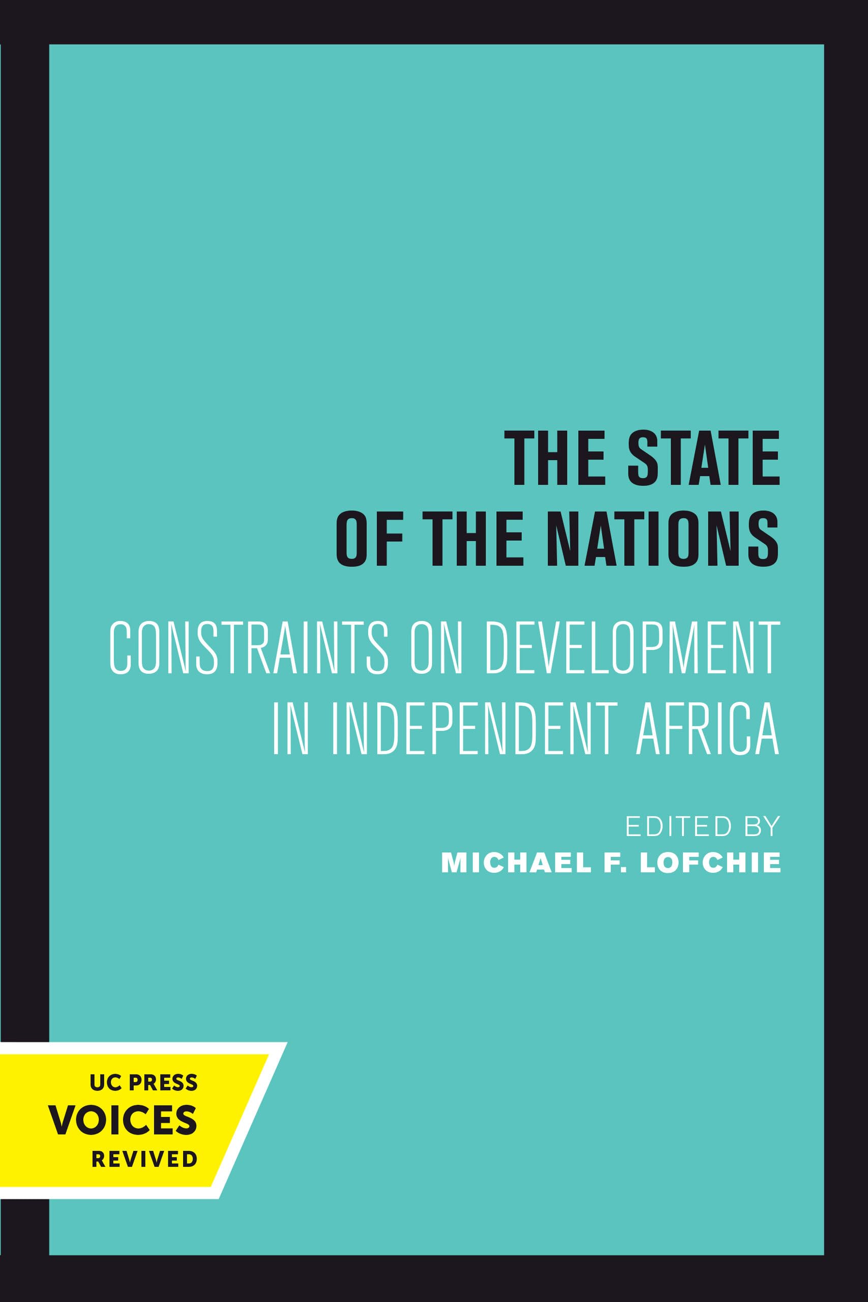 State of the Nations: Constraints on Development in Independent Africa