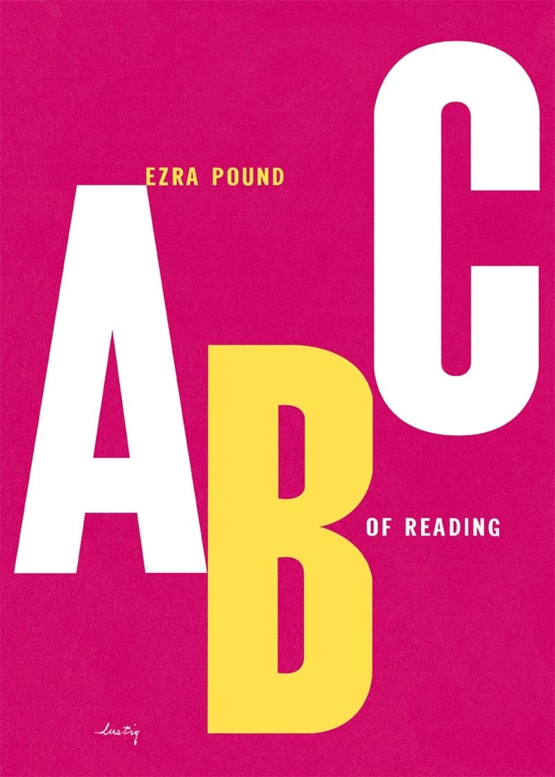 A B C of Reading　 by Ezra Pound ハードカバー ABC of Reading: Pound, Ezra, Dirda, Michael: 9780811218931: Books