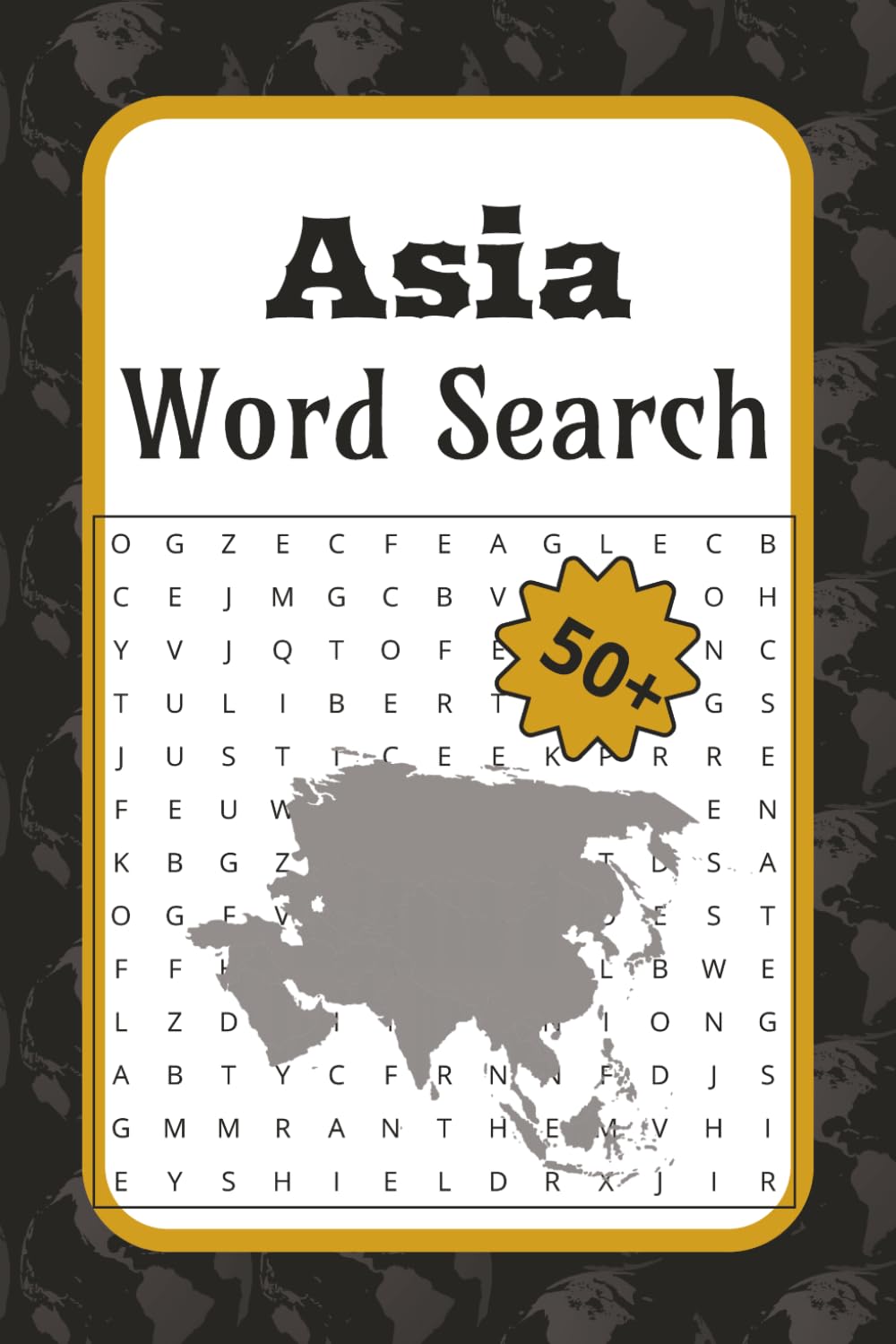 Asia Word Search: Asia Word Search: Learn, Explore, and Relax | 50+ Asia Word Searches Featuring Geography, Animals, Cities, and Famous Landmarks for Hours of Fun | Continent Word Search