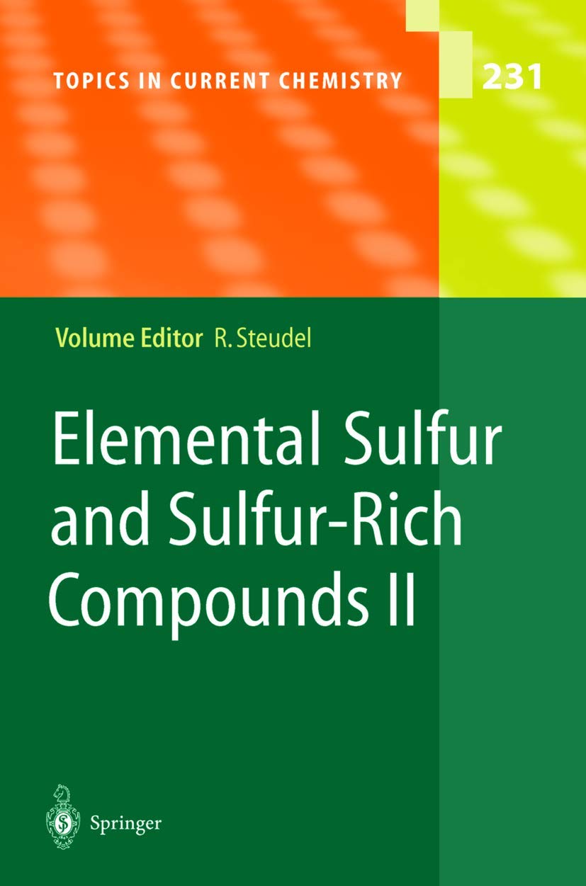 Elemental Sulfur and Sulfur-Rich Compounds II (Topics in Current Chemistry, 231)