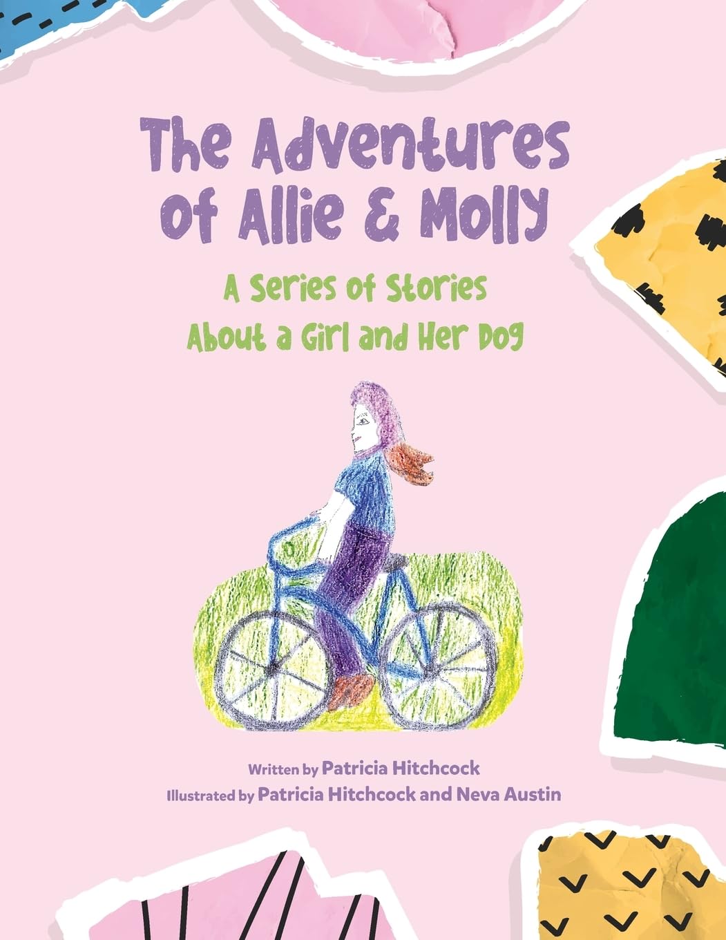 The Adventures of Allie & Molly A series of Stories about a Girl and ...