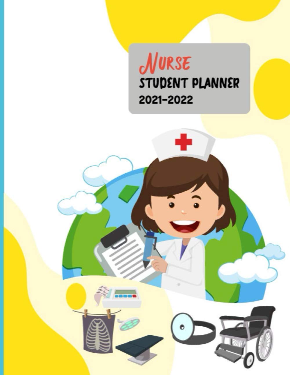 Nursing Student Planner 2021-2022: Student life nursing planner for management for college students planner Yearly Calendar Schedule Organizer Funny Nurse Gifts For Women nursing students book.