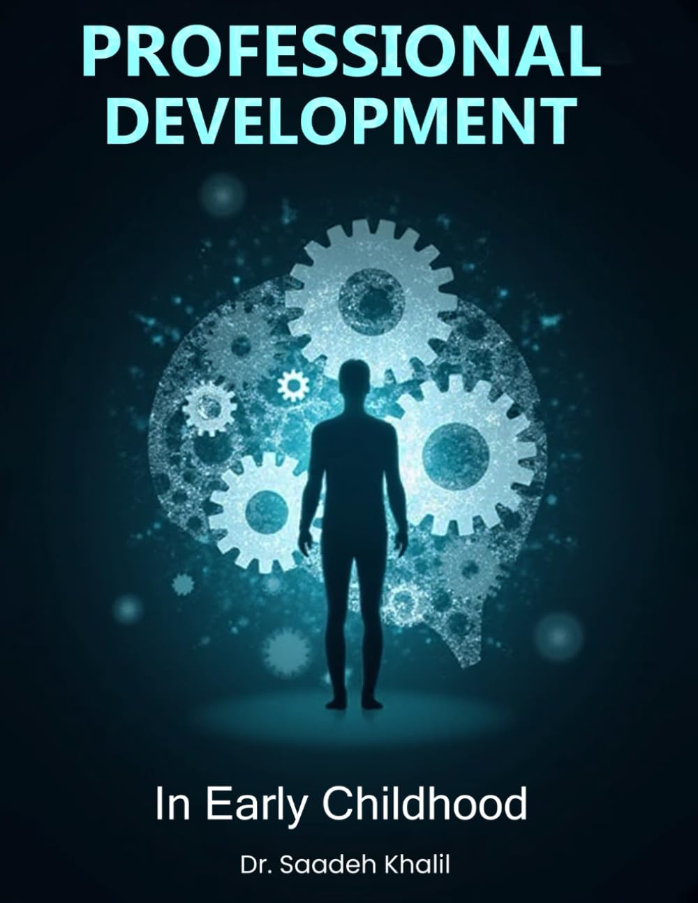 Professional Development in Early Childhood Education: Frameworks, Strategies, and Future Directions