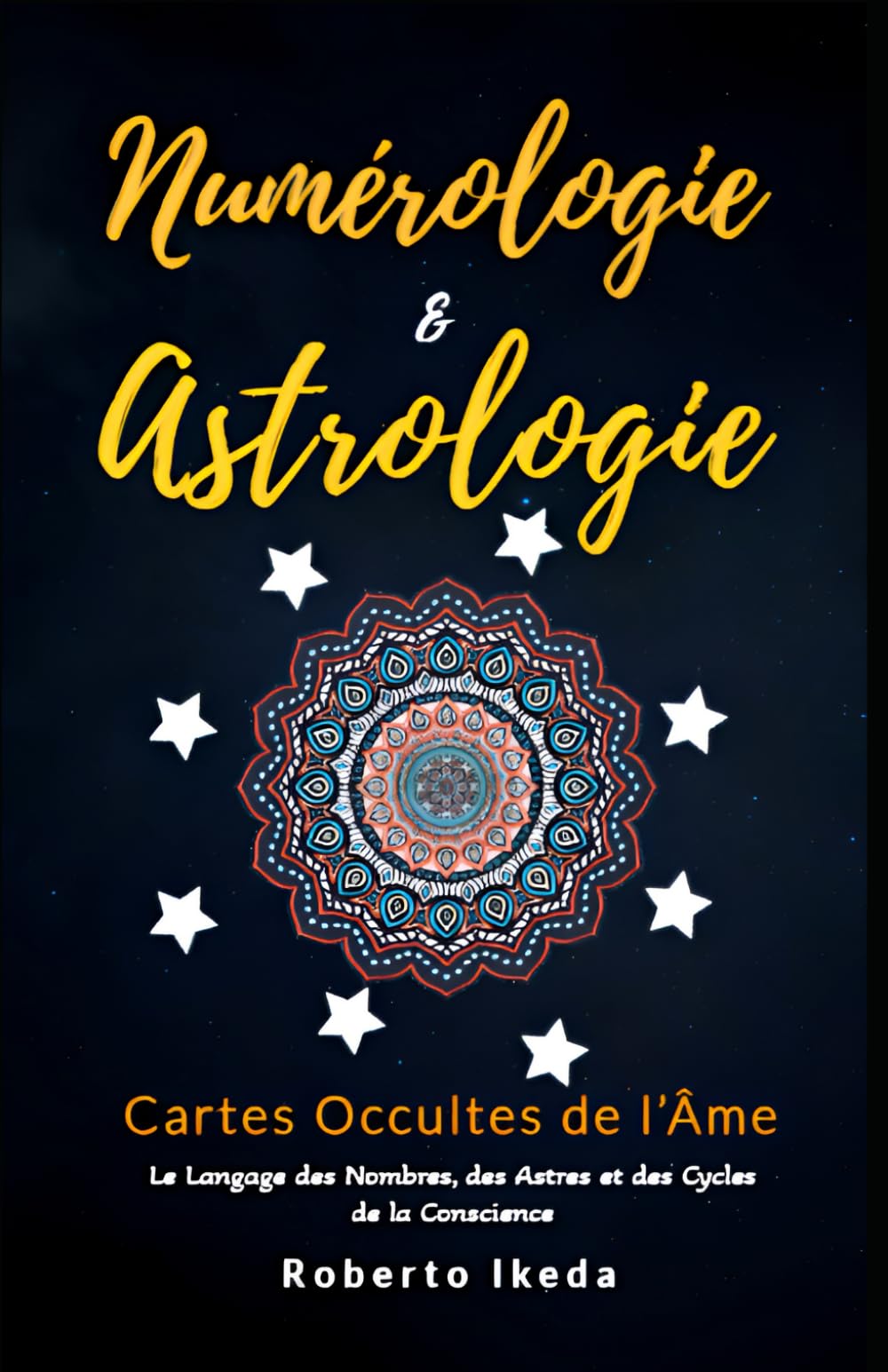 Numérologie & Astrologie : Cartes Occultes de l’Âme (Numérologie & astrologie — L’éveil de l’âme)