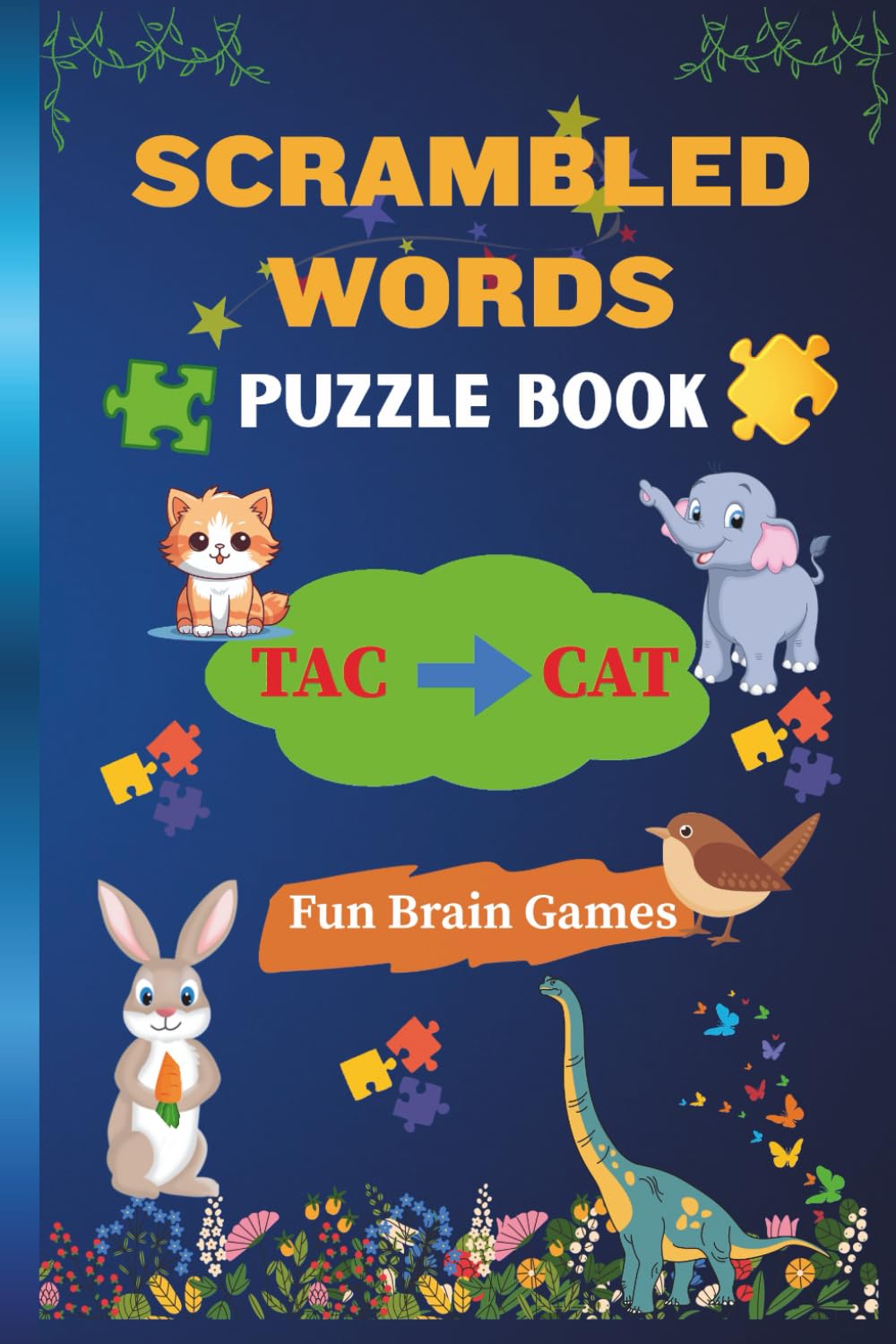 Scrambled Words Puzzle Book for Kids: Scrambled Words Puzzle Book for Kids Ages 4–10: Fun Word Games, Brain Teasers, and Spelling Practice