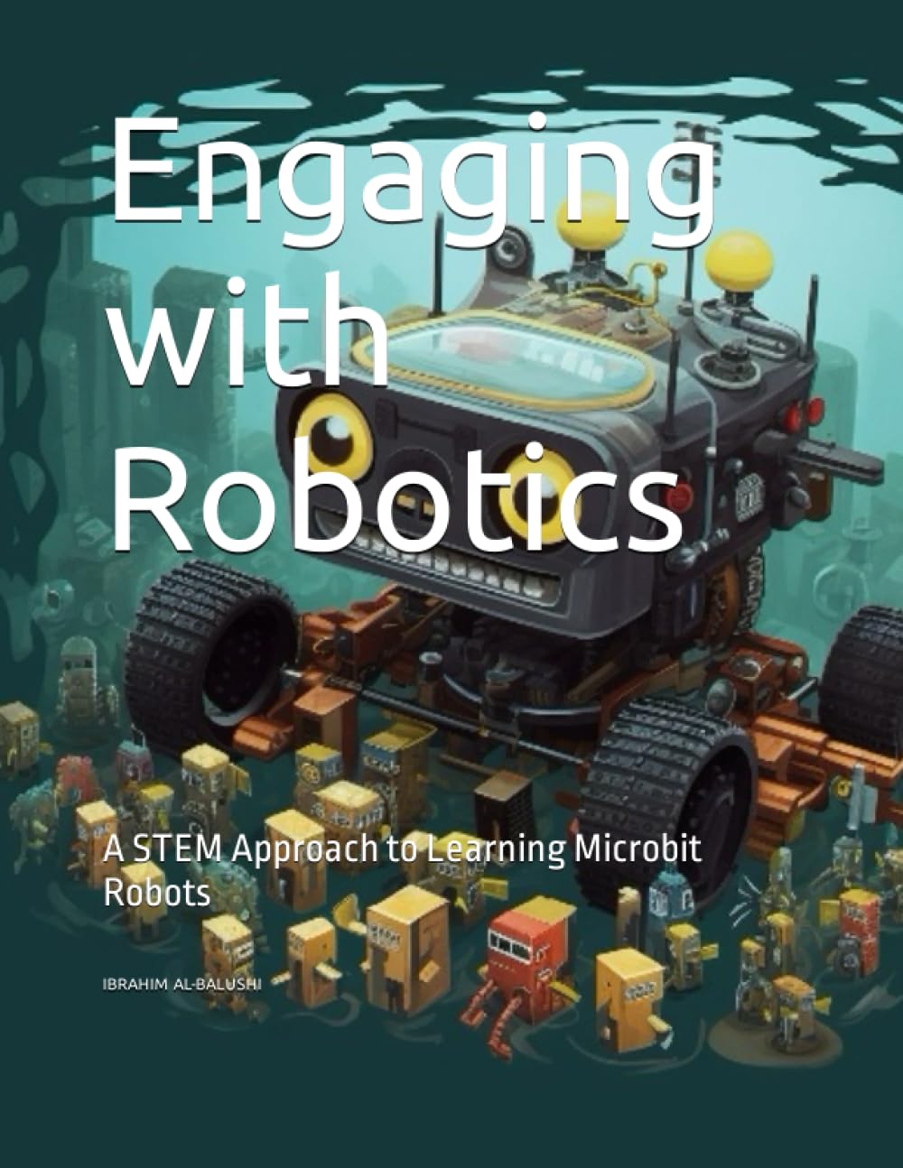 Engaging with Robotics: A STEM Approach to Learning Microbit Robots