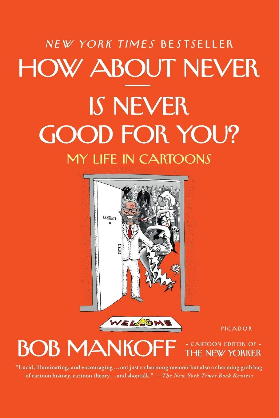 How About Never--Is Never Good for You?: My Life in Cartoons