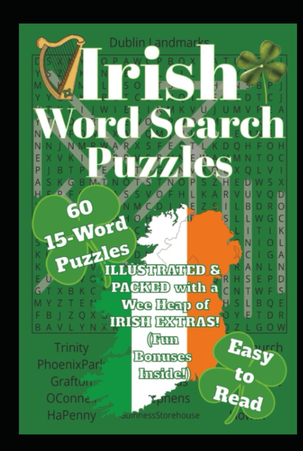 St. Patrick’s Day Irish Word Search Puzzle Book: 60 Easy-to-Read 15-Word Puzzles for Kids-to-Seniors, Parties, Parades, Celebrations & Gifts with ... Activity Books from PERFECTION PUBLISHING)