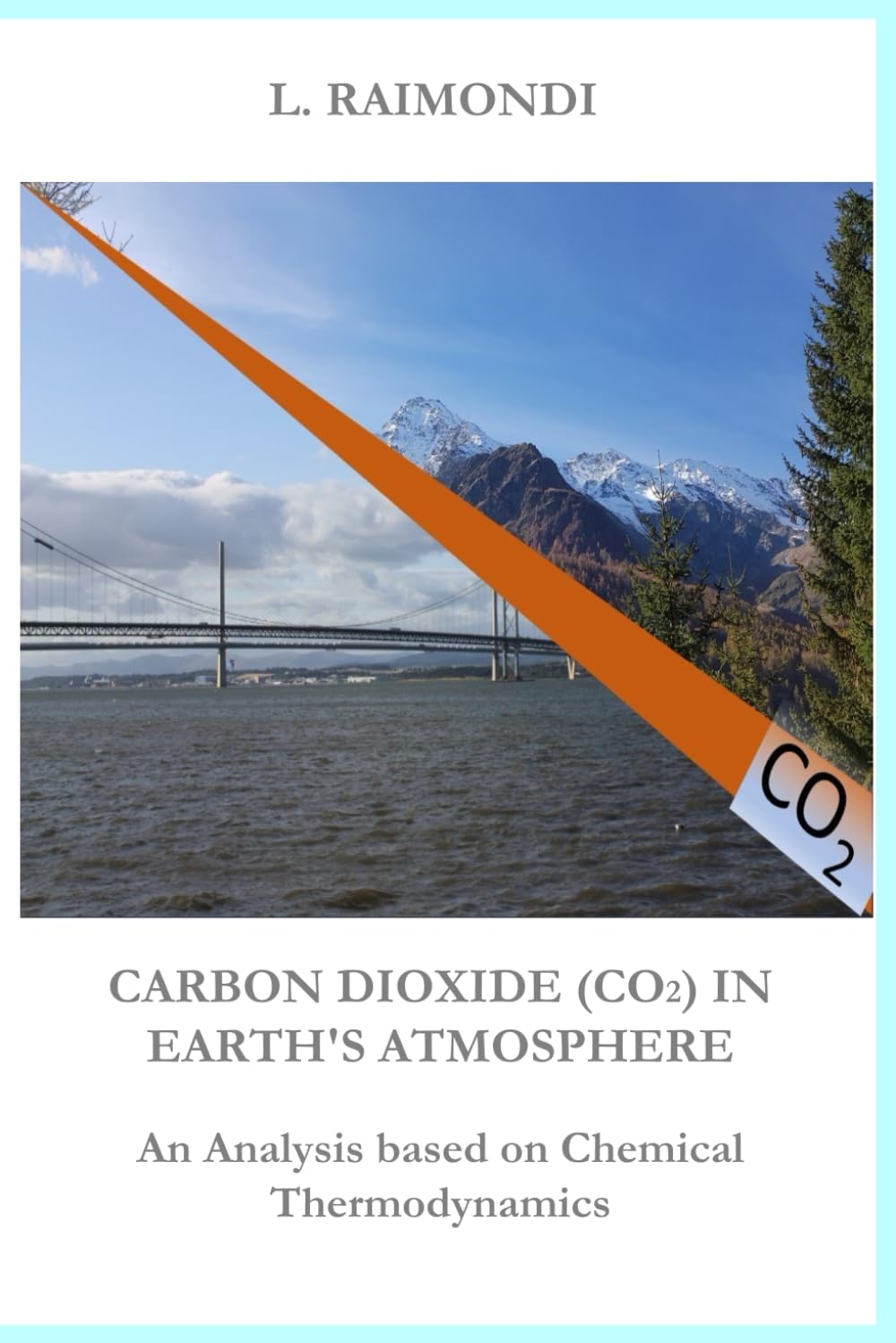 CARBON DIOXIDE (CO2) IN EARTH'S ATMOSPHERE: An Analysis based on Chemical Thermodynamics