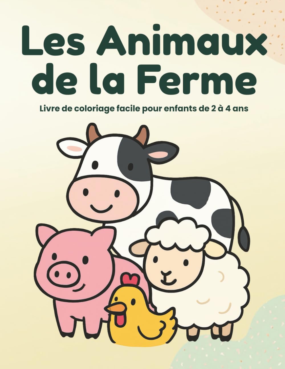 Les Animaux de la Ferme: Livre de coloriage facile pour enfants de 2 à 4 ans