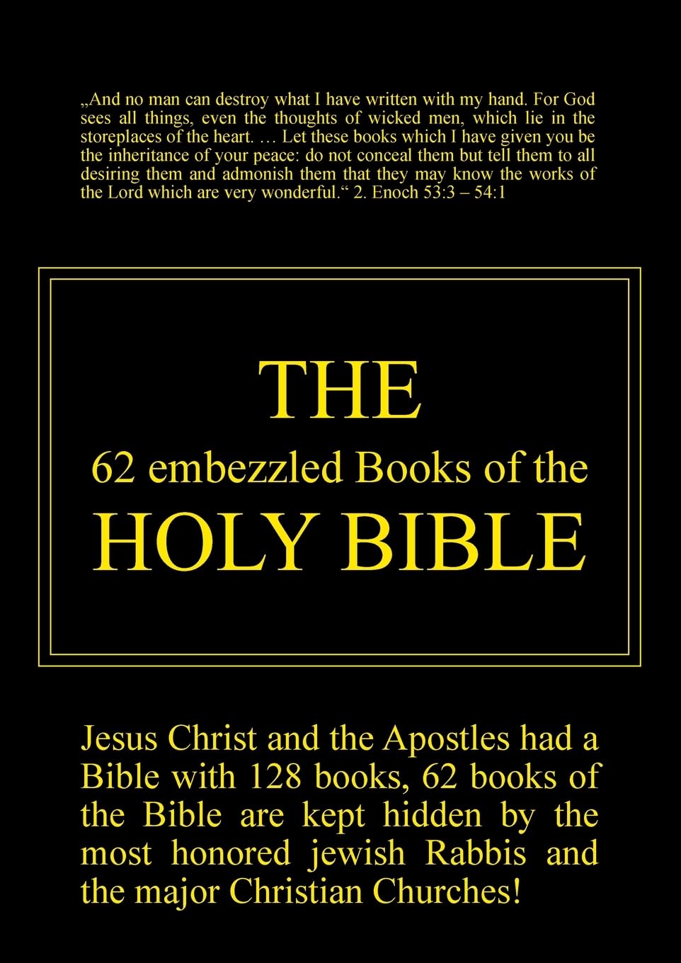 The 62 embezzled Books of the Holy Bible