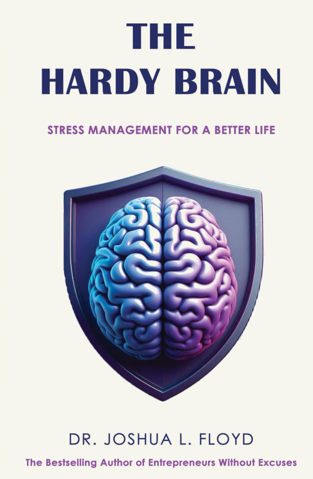 The Hardy Brain: Stress Management for a Better Life