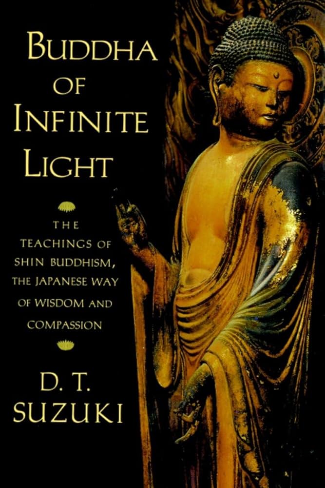 Buddha of Infinite Light: The Teachings of Shin Buddhism