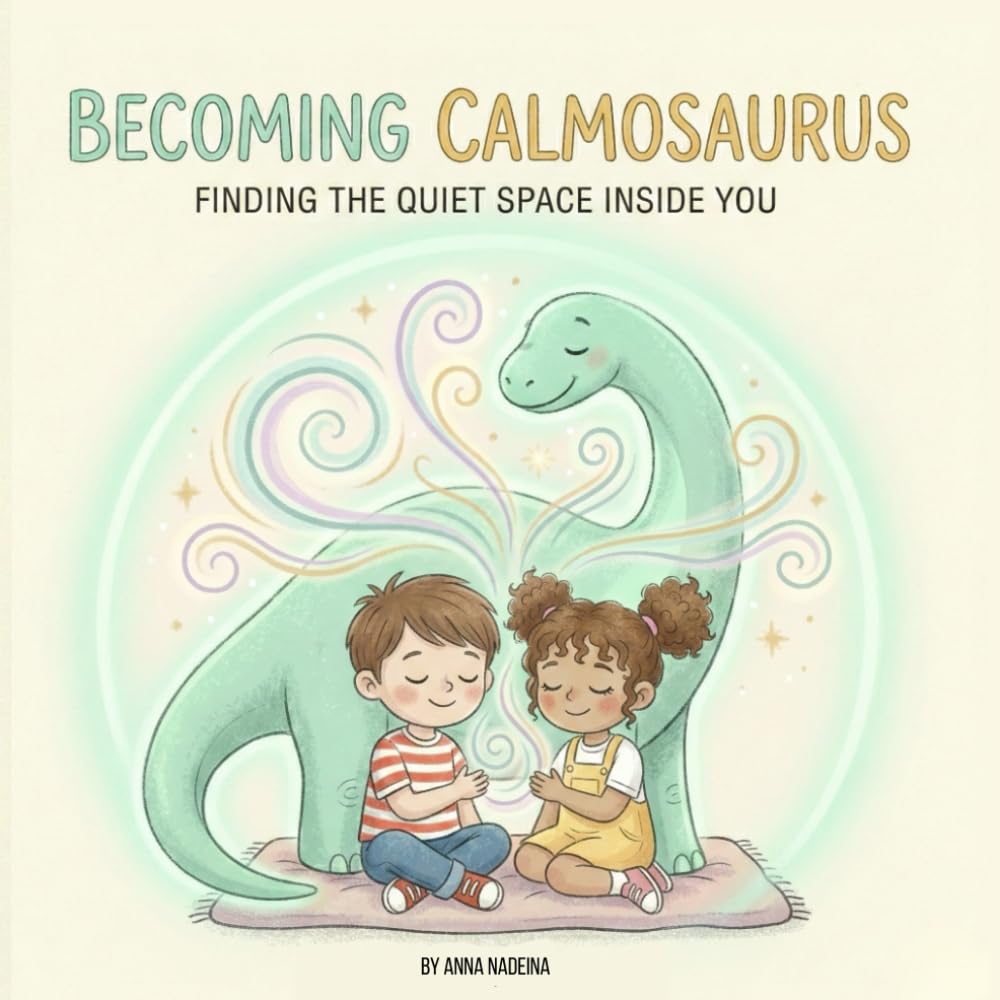 Becoming Calmosaurus: Finding the quiet space inside you
