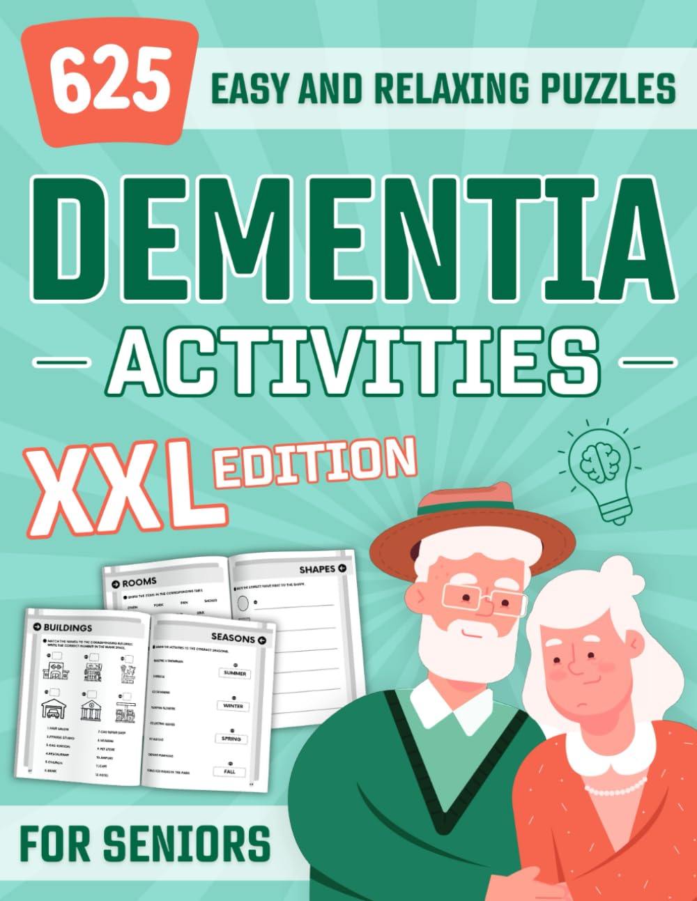 Dementia Activities for Seniors: 625 Easy Activities and Relaxing Logic Puzzles for Alzheimer's and Dementia Patients, Cognitive Memory Games in XXL ... and Elderly, Stress Relief Activity Book