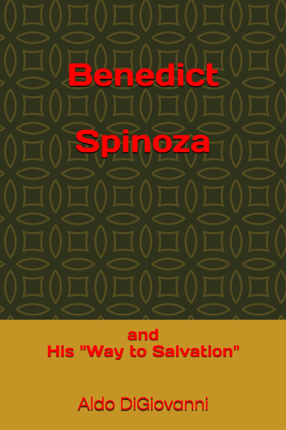 Benedict Spinoza and His "Way to Salvation": Christ, Chemistry and Credible Christian Salvation